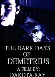 Тёмные времена Деметрия (2019)