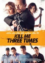 Убей меня трижды / Убей меня три раза (2014)