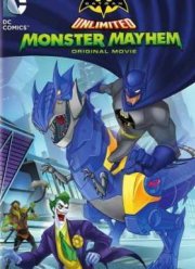 Бэтмен: Нашествие монстров / Безграничный Бэтмен: Хаос (2015)