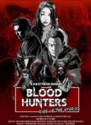 Охотники за кровью: Восстание гибридов (2019)