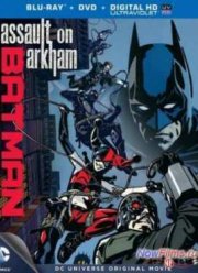 Бэтмен: Нападение на Аркхэм (2014)