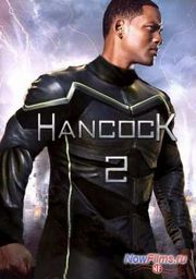 Фильм "Хэнкок 2" (2015)